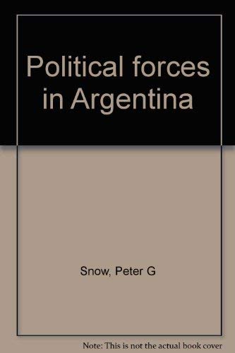 Imagen de archivo de Political forces in Argentina a la venta por Affordable Collectibles