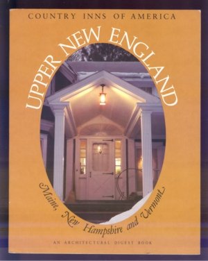 Beispielbild fr Upper New England, a guide to the inns of Maine, New Hampshire, and Vermont (Country inns of America) zum Verkauf von Wonder Book