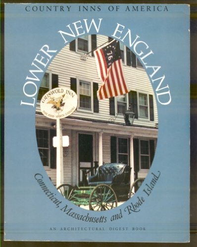 Imagen de archivo de Lower New England A Guide to the Inns of Connecticut, Massachusetts and Rhode Island a la venta por Virtuous Volumes et al.