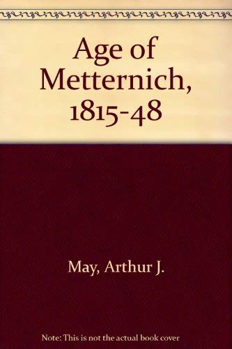 Beispielbild fr Age of Metternich, 1815-48 zum Verkauf von Better World Books: West