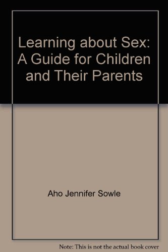 9780030439667: Learning about Sex: A Guide for Children and Their Parents