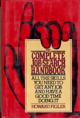 Stock image for The complete job-search handbook: All the skills you need to get any job and have a good time doing it for sale by Wonder Book