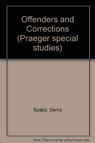 Imagen de archivo de Offenders and Corrections (Praeger special studies) a la venta por Shore Books