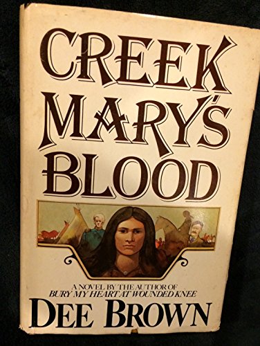 9780030442810: Creek Mary's Blood: A Novel