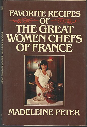 9780030443114: Favorite recipes of the great women chefs of France