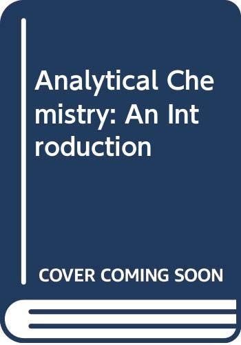 9780030444166: Analytical Chemistry: An Introduction