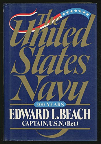 Imagen de archivo de The United States Navy: 200 years a la venta por Kona Bay Books
