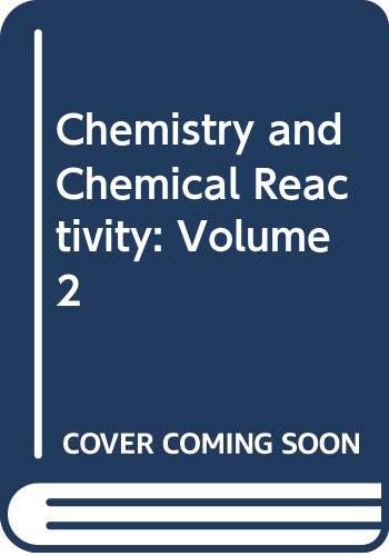 Beispielbild fr Chemistry and Chemical Reactivity: Volume 2 zum Verkauf von Better World Books