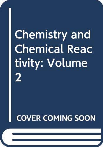 Stock image for Chemistry and Chemical Reactivity: Volume 2 for sale by Better World Books