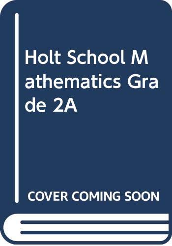 Holt School Mathematics Grade 2A (9780030451515) by Nichols, Eugene D.