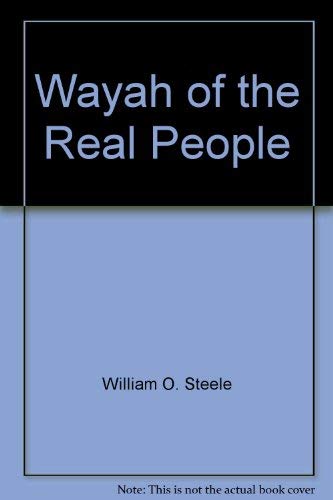 9780030452208: Title: Wayah of the Real People