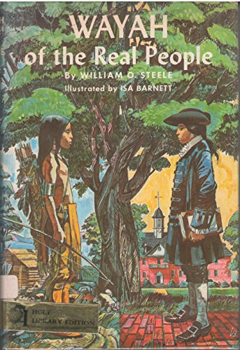 9780030452550: wayah of the real people [Hardcover] by William O. Steele and Isa Barnett, illus