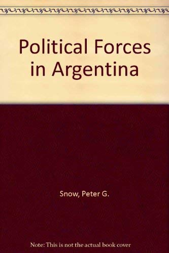 Imagen de archivo de Political Forces in Argentina a la venta por Wonder Book