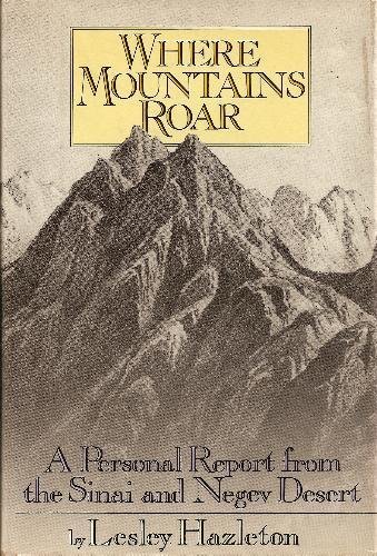 Imagen de archivo de Where Mountains Roar: A Personal Report from the Sinai and Negev Desert a la venta por Weller Book Works, A.B.A.A.