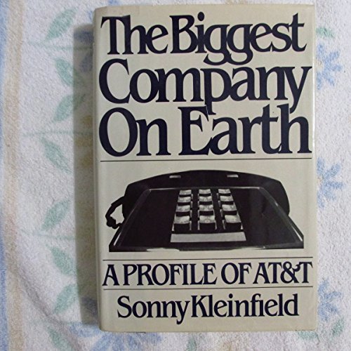 Beispielbild fr The Biggest Company on Earth: A Profile of AT&T zum Verkauf von Reliant Bookstore