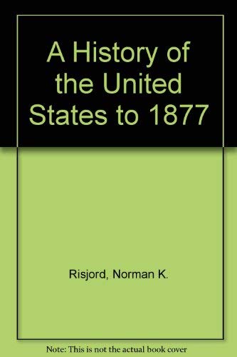 Stock image for A History of the United States to 1877 for sale by Goodwill Books