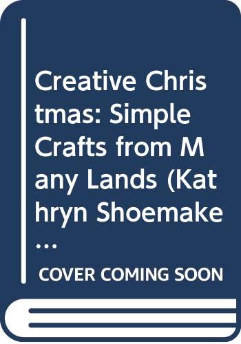Stock image for Creative Christmas: Simple Crafts from Many Lands for sale by ThriftBooks-Atlanta