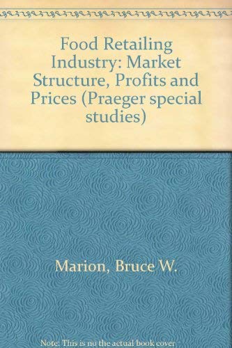 Stock image for The Food Retailing Industry : Market Structure, Profits and Prices for sale by Better World Books