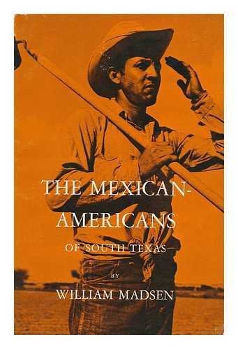 Beispielbild fr Mexican-Americans of South Texas (Case Study in Cultural Anthropology) zum Verkauf von Wonder Book