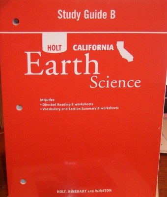 Stock image for Holt Science & Technology California: Study Guide B Grade 6 Earth Science ; 9780030464928 ; 0030464927 for sale by APlus Textbooks