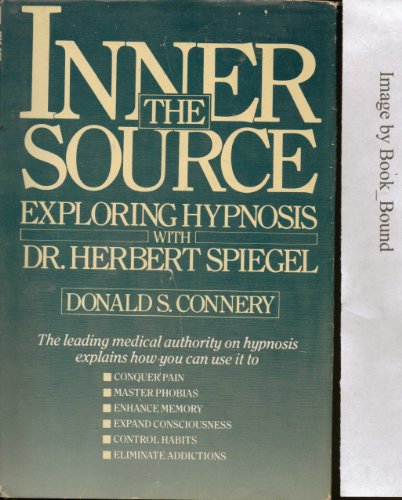 Stock image for The Inner Source: Exploring Hypnosis with Dr. Herbert Spiegel for sale by ThriftBooks-Atlanta