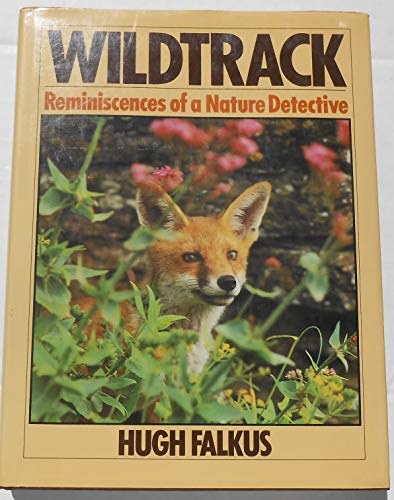 Stock image for Wildtrack: Reminiscences of a Nature Detective for sale by Half Price Books Inc.