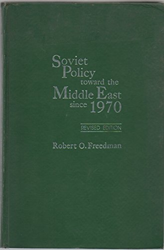 9780030466014: Soviet Policy Toward the Middle East Since 1970