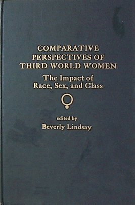 Stock image for Comparative Perspectives of Third World Women : The Impact of Race, Sex, and Class for sale by Better World Books