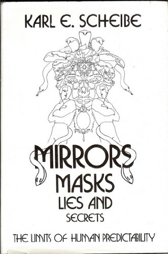 9780030466618: Mirrors, masks, lies, and secrets: The limits of human predictability