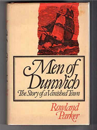 9780030468018: Men of Dunwich. The story of a vanished town