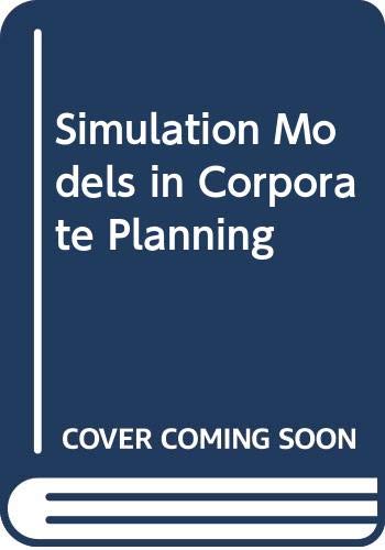9780030470615: Simulation Models in Corporate Planning