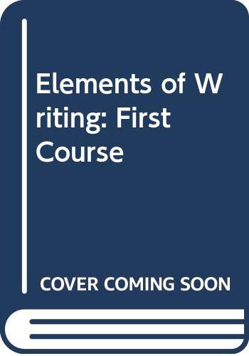 9780030471421: Elements of Writing: First Course