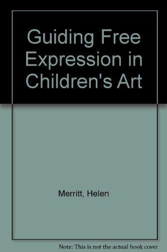 Stock image for Guiding Free Expression in Children's Art for sale by Top Notch Books