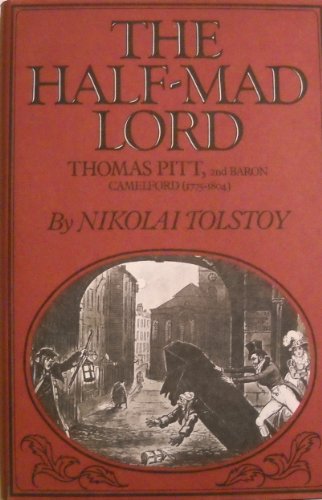 Beispielbild fr The half-mad lord: Thomas Pitt, 2nd Baron Camelford (1775-1804) zum Verkauf von SecondSale