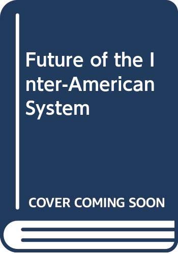 Stock image for The Future of the Inter-American System for sale by Lincolnshire Old Books