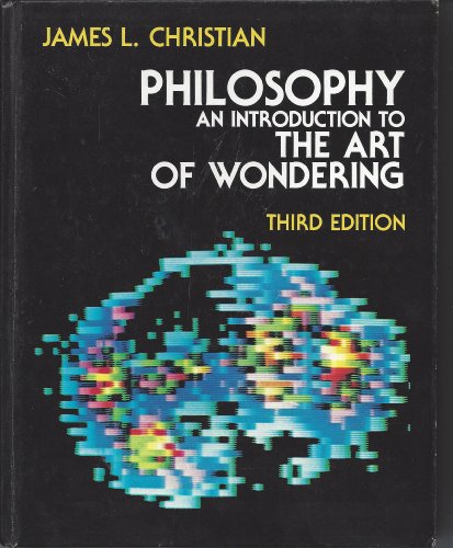 Imagen de archivo de Philosophy : An Introduction to the Art of Wondering a la venta por Better World Books
