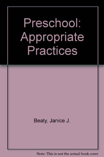 Imagen de archivo de Preschool : Appropriate Practices a la venta por Better World Books