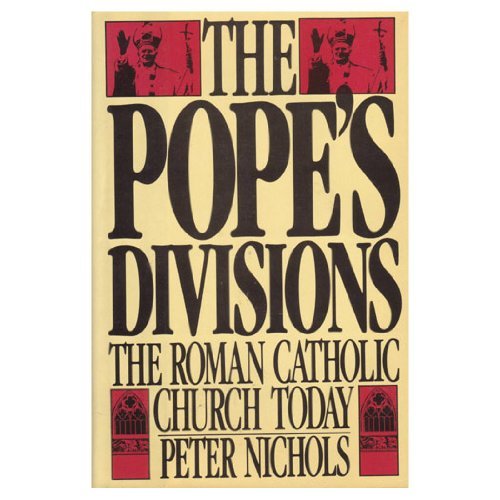 9780030475764: The Pope's Divisions: The Roman Catholic Church Today