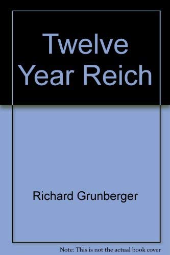 Imagen de archivo de The Twelve Year Reich a la venta por ThriftBooks-Dallas