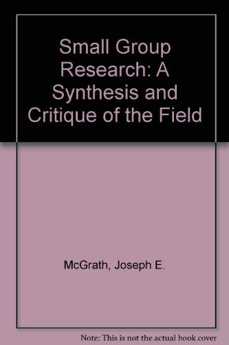 Beispielbild fr Small Group Research: A Synthesis and Critique of the Field. zum Verkauf von Better World Books