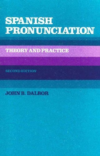 Stock image for Spanish Pronunciation Theory and Practice (Spanish and English Edition) for sale by Once Upon A Time Books