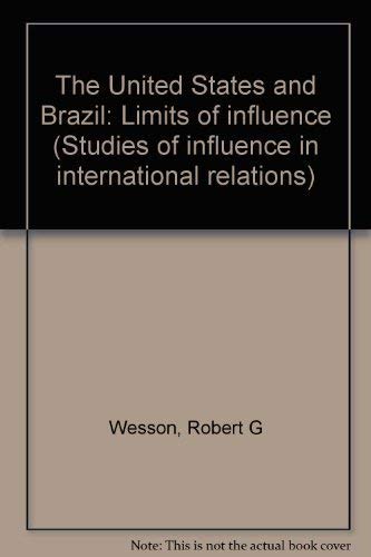 Beispielbild fr The United States and Brazil: Limits of influence (Studies of influence in international relations) zum Verkauf von Wonder Book