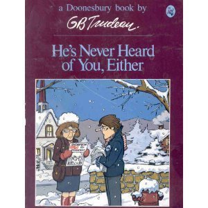 Stock image for He's Never Heard of You, Either for sale by Your Online Bookstore