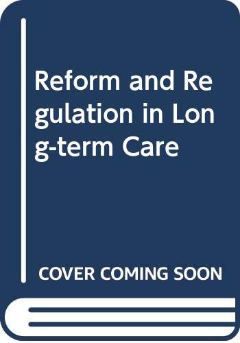 Stock image for Reform and Regulation in Long-Term Care for sale by Better World Books