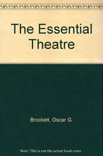 9780030493713: The Essential Theatre