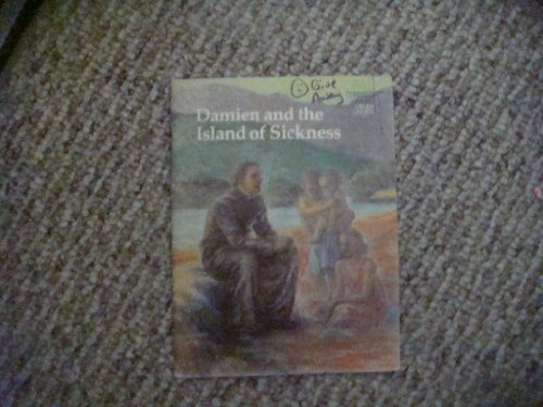 Stock image for Damien and the Island of Sickness: A Story about Father Damien for sale by Mt. Baker Books
