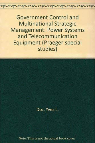 Beispielbild fr Government Control and Multinational Strategic Management : Power Systems and Telecommunication Equipment zum Verkauf von Better World Books