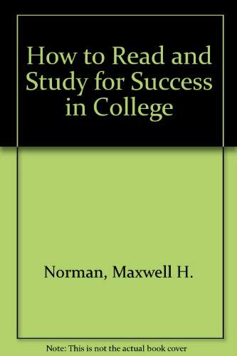 How to Read and Study for Success in College (9780030496219) by Norman, Maxwell H.; Norman, Enid Kass