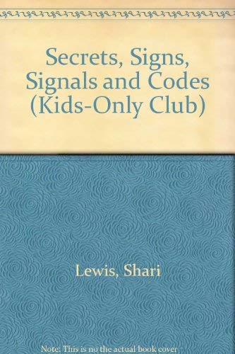9780030497117: Secrets, Signs, Signals and Codes (Kids-Only Club)