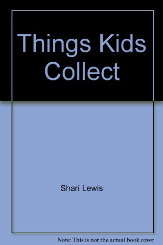 9780030497360: Title: Things Kids Collect